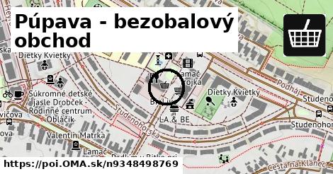 Púpava - bezobalový obchod