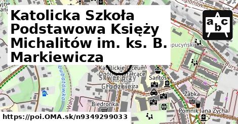 Katolicka Szkoła Podstawowa Księży Michalitów im. ks. B. Markiewicza