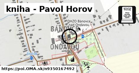 kniha - Pavol Horov