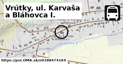 Vrútky, ul. Karvaša a Bláhovca I.