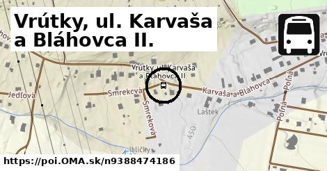 Vrútky, ul. Karvaša a Bláhovca II.