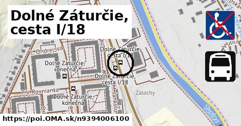 Dolné Záturčie, cesta I/18