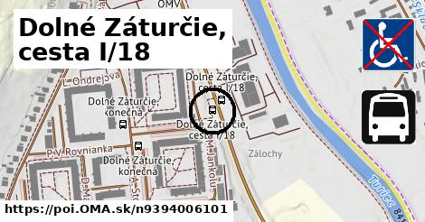 Dolné Záturčie, cesta I/18