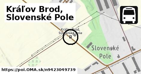 Kráľov Brod, Slovenské Pole