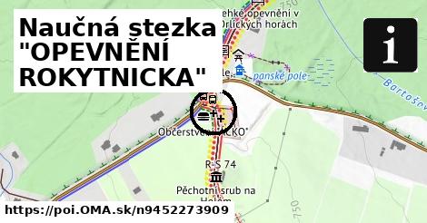 Naučná stezka "OPEVNĚNÍ ROKYTNICKA"