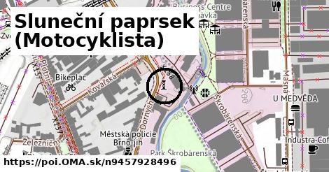 Sluneční paprsek (Motocyklista)