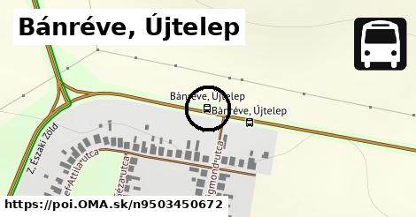 Bánréve, Újtelep