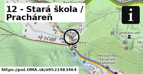 12 - Stará škola / Pracháreň