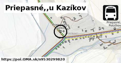 Priepasné,,u Kazíkov