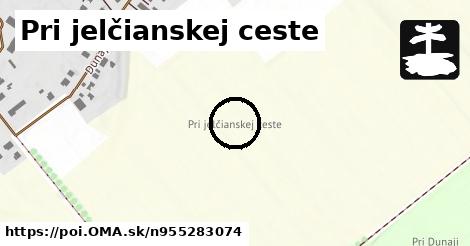 Pri jelčianskej ceste