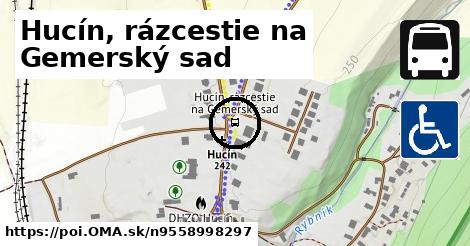 Hucín, rázcestie na Gemerský sad