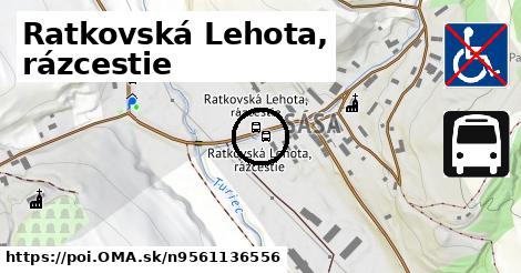 Ratkovská Lehota, rázcestie