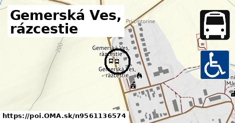 Gemerská Ves, rázcestie