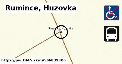Rumince, Huzovka