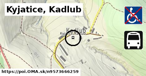 Kyjatice, Kadlub