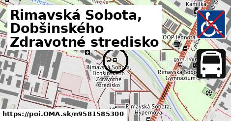 Rimavská Sobota, Dobšinského Zdravotné stredisko