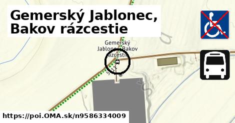 Gemerský Jablonec, Bakov rázcestie