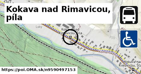 Kokava nad Rimavicou, píla