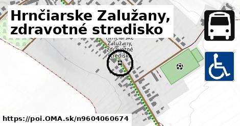 Hrnčiarske Zalužany, zdravotné stredisko