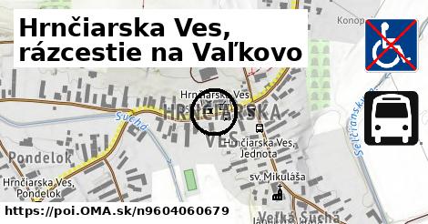 Hrnčiarska Ves, rázcestie na Vaľkovo