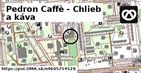 Pedron Caffè - Chlieb a káva