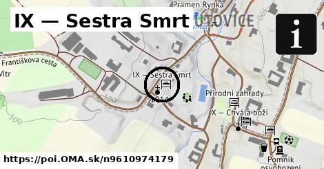 IX — Sestra Smrt