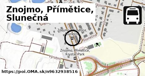 Znojmo, Přímětice, Slunečná