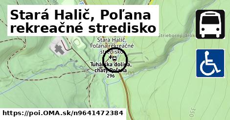 Stará Halič, Poľana rekreačné stredisko