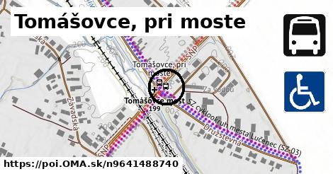 Tomášovce, pri moste