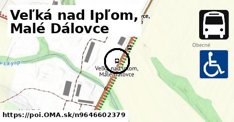 Veľká nad Ipľom, Malé Dálovce