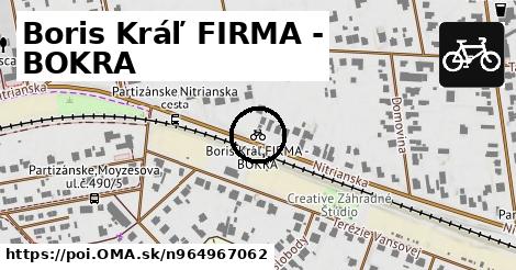 Boris Kráľ FIRMA - BOKRA