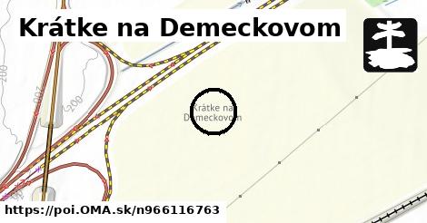 Krátke na Demeckovom