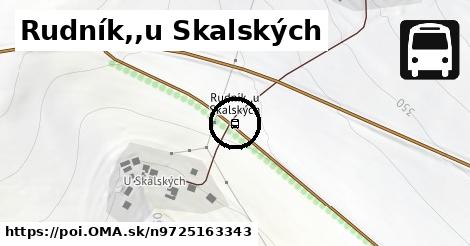 Rudník,,u Skalských