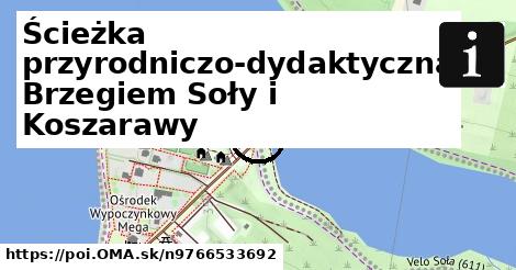 Ścieżka przyrodniczo-dydaktyczna Brzegiem Soły i Koszarawy