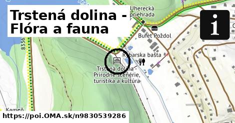 Trstená dolina - Flóra a fauna