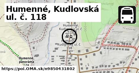 Humenné, Kudlovská ul. č. 118