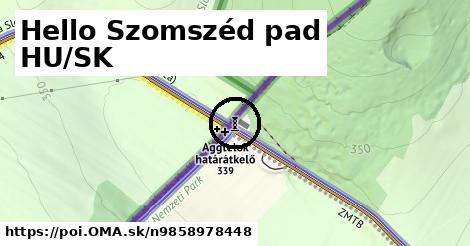 Hello Szomszéd pad HU/SK