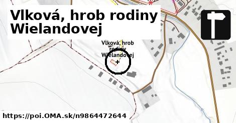 Vlková, hrob rodiny Wielandovej