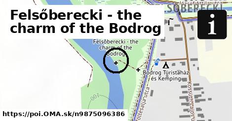 Felsőberecki - the charm of the Bodrog