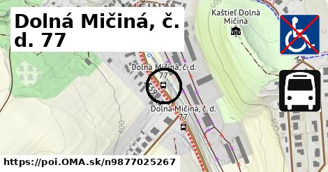 Dolná Mičiná, č. d. 77