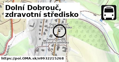 Dolní Dobrouč, zdravotní středisko