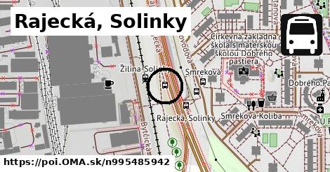 Rajecká, Solinky