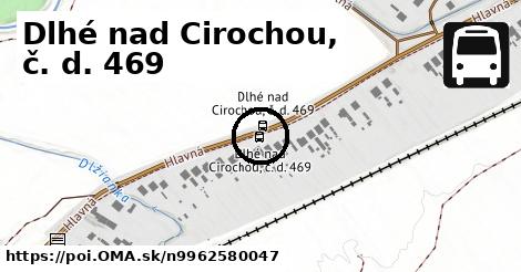 Dlhé nad Cirochou, č. d. 469