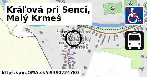 Kráľová pri Senci, Malý Krmeš