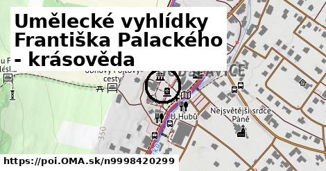 Umělecké vyhlídky Františka Palackého - krásověda