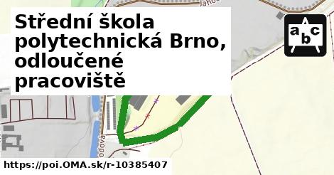 Střední škola polytechnická Brno, odloučené pracoviště