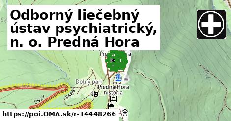 Odborný liečebný ústav psychiatrický, n. o. Predná Hora