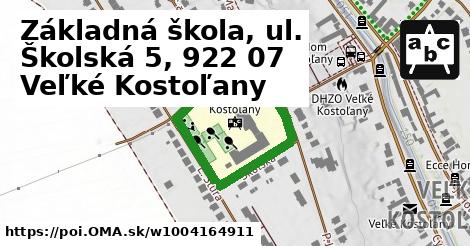 Základná škola, ul. Školská 5, 922 07 Veľké Kostoľany