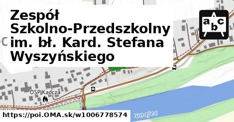 Zespół Szkolno-Przedszkolny im. bł. Kard. Stefana Wyszyńskiego