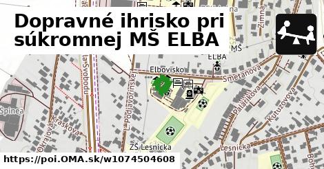 Dopravné ihrisko pri súkromnej MŠ ELBA